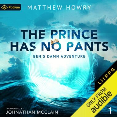 [1] The Prince Has No Pants꞉ Ben's Damn Adventure, Book 1