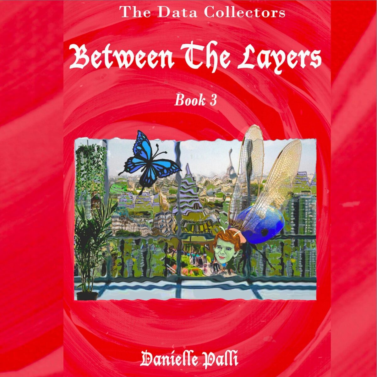 [3] Between The Layers꞉ The Data Collectors Series, Book Three