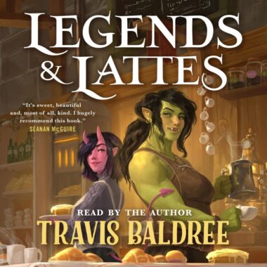 Legends And Lattes꞉ A Novel Of High Fantasy And Low Stakes