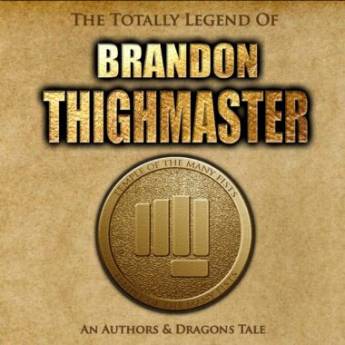 The Totally Legend Of Brandon Thighmaster
