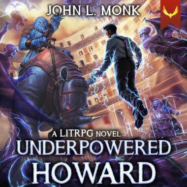 Underpowered Howard꞉ A Litrpg Adventure