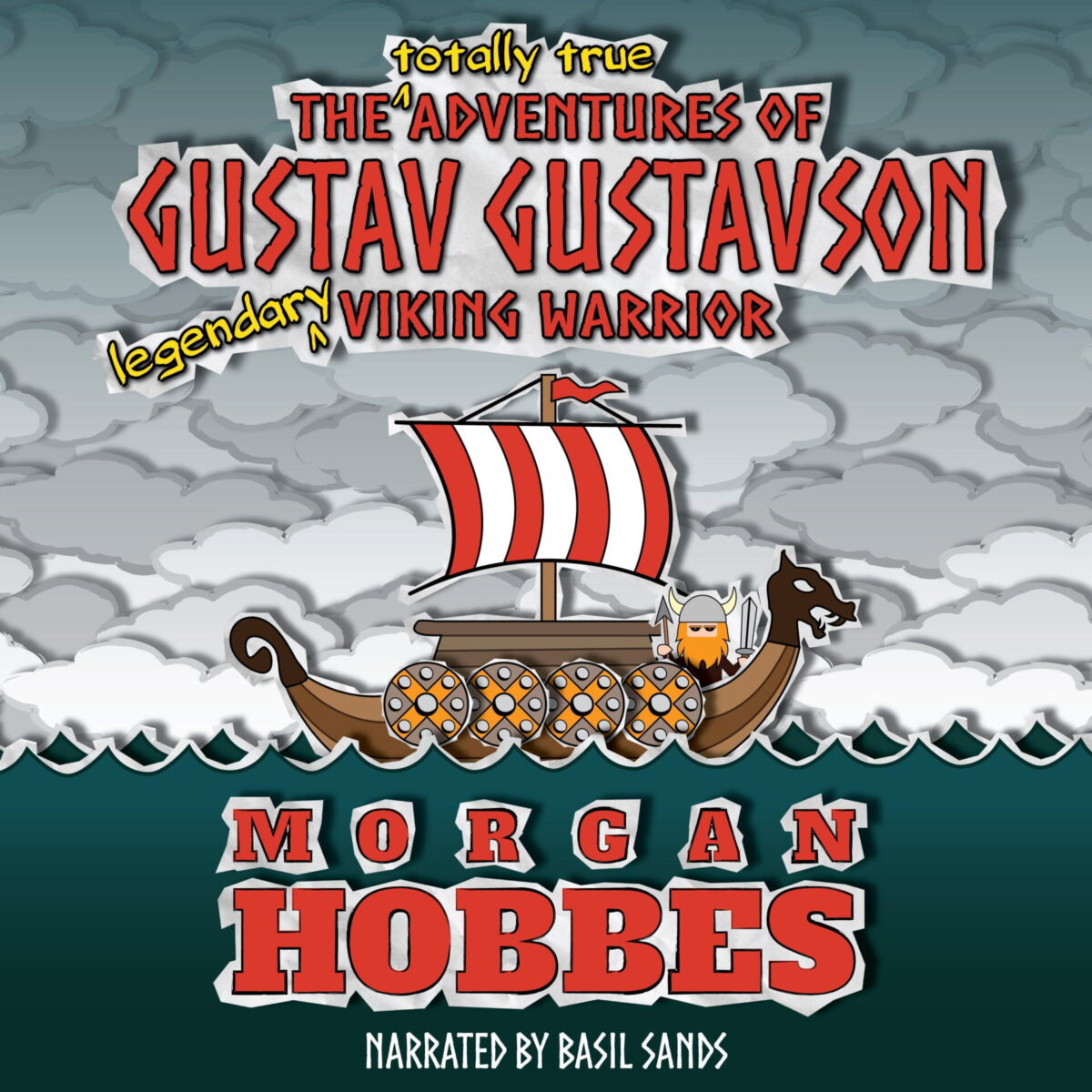The Totally True Adventures Of Gustav Gustavson꞉ Legendary Viking Warrior