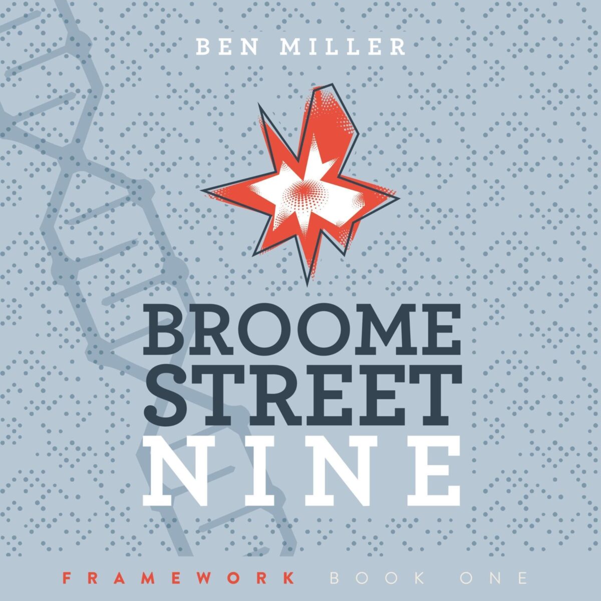 [1] Broome Street Nine꞉ Framework Series, Book 1