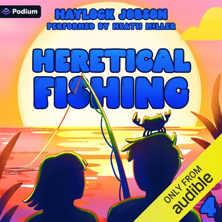 [4] heretical fishing 4 a cozy guide to annoying the cults, outsmarting the fish, and alienating oneself heretical fishing, book 4