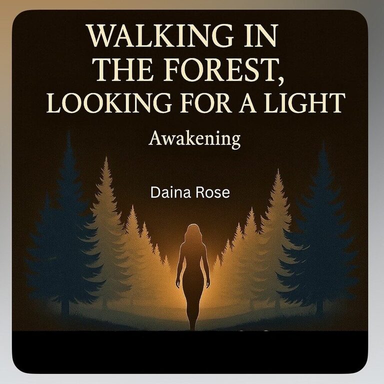 Walking in the Forest, Looking for a Light: Awakening