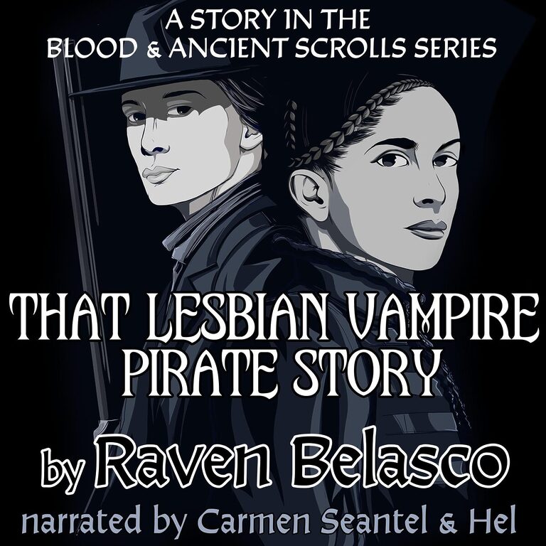 That Lesbian Vampire Pirate Story A Story in the Blood & Ancient Scrolls Series