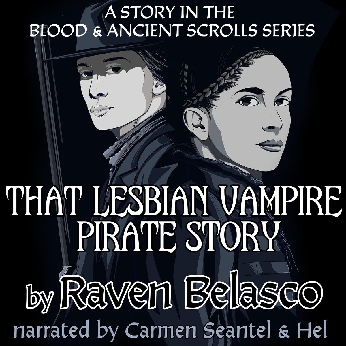 That Lesbian Vampire Pirate Story A Story in the Blood & Ancient Scrolls Series