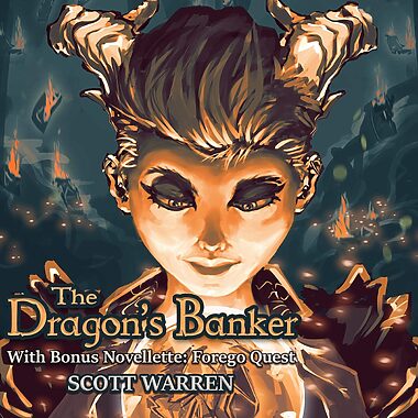 The Dragon's Banker With Bonus Novelette Forego Quest