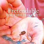 Pretendable: The Childlike Eye